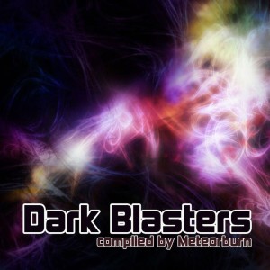 MeteorBurn的專輯Dark Blasters (Compiled by Meteorburn)