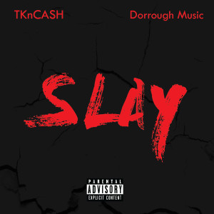 TK-N-Cash的專輯Slay (Explicit)