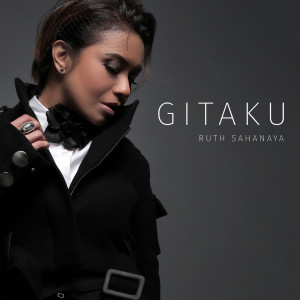 Album Gitaku from Ruth Sahanaya