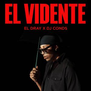 ดาวน์โหลดและฟังเพลง El Vidente พร้อมเนื้อเพลงจาก El Dray