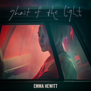 Album Ghost of the Light [Remixed] from Emma Hewitt