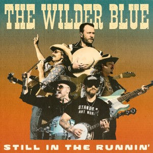 The Wilder Blue的專輯Still in the Runnin'