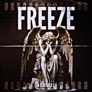收聽KING JAWZ的Freeze (Explicit)歌詞歌曲