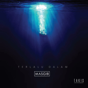Listen to Terlalu Dalam song with lyrics from Mack'G