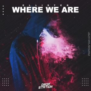 Album Where We Are from Ellister