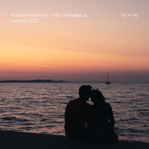 收聽Porto Fino的Tú y Yo (feat. The Tritones & Young Ceez) (Explicit)歌詞歌曲