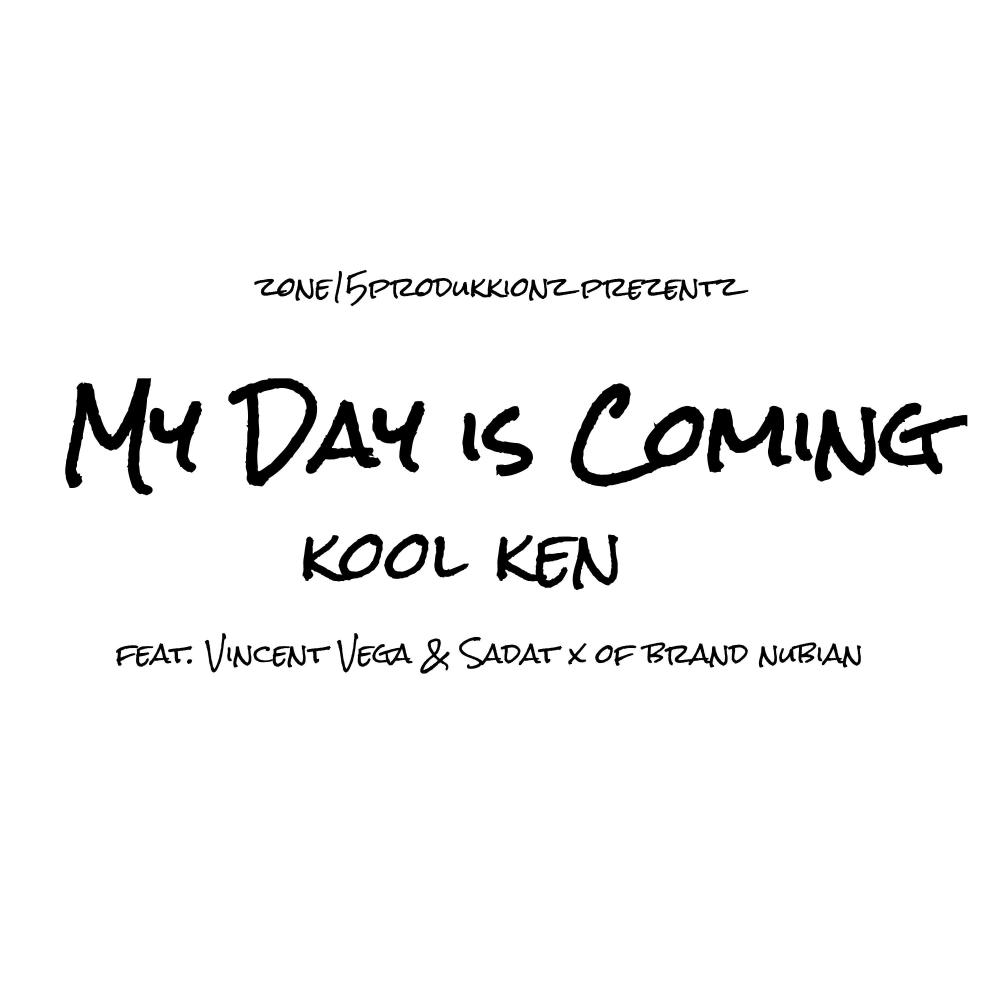 My Day Is Coming (feat. Vincent Vega & Sadat X) (Explicit)