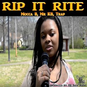 Listen to Rip It Rite(with Mr KB and Trap) (Explicit) song with lyrics from Mocca B
