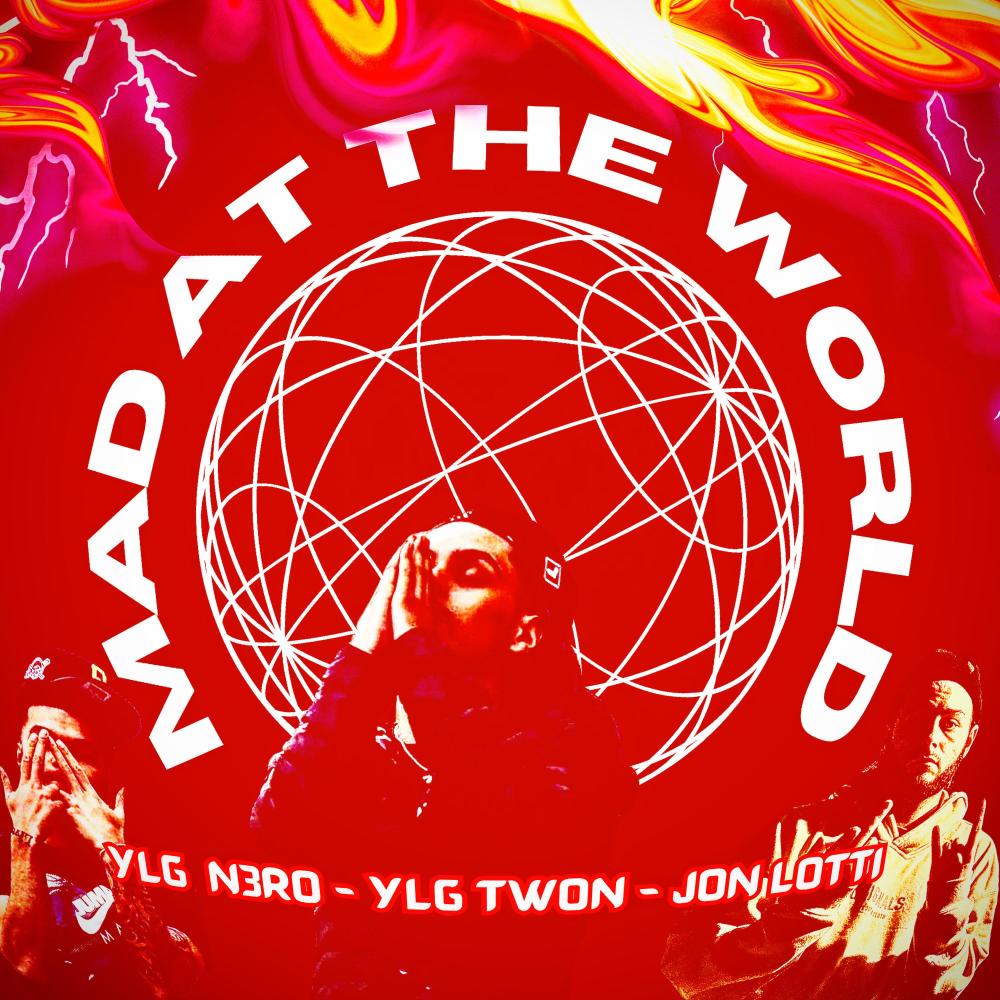 Mad at the world (feat. YLG N3RO & YLG Twon) (Explicit)