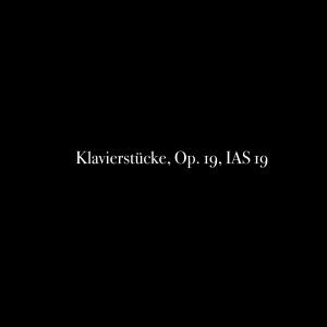 Al Goranski的专辑Klavierstücke, Op. 19, IAS 19