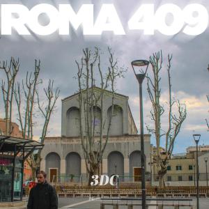 收聽3dc的Roma 409歌詞歌曲