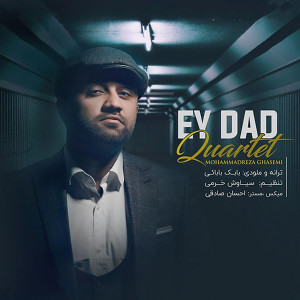 Album Ey Dad oleh Quartet