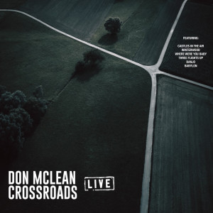 Album Crossroads (Live) oleh Don McLean