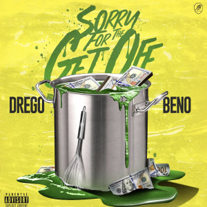 Drego的专辑Sorry For The Get Off