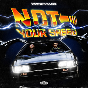 Smokepurpp的專輯Not Your Speed (Explicit)