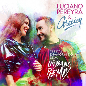 收聽Luciano Pereyra的Te Estás Enamorando de Mí (Urbano Remix)歌詞歌曲