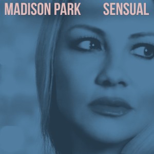 Madison Park的專輯Sensual