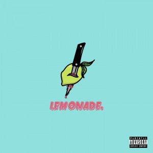 ดาวน์โหลดและฟังเพลง LEMONADE (Explicit) พร้อมเนื้อเพลงจาก Cohle Harris