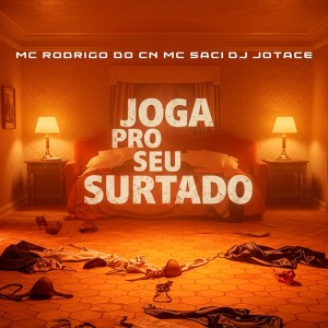 Album JOGA PRO SEU SURTADO (Explicit) from DJ JOTACE