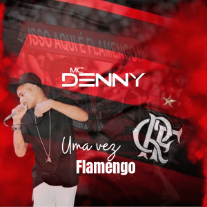 Mc Denny的專輯Uma vez Flamengo