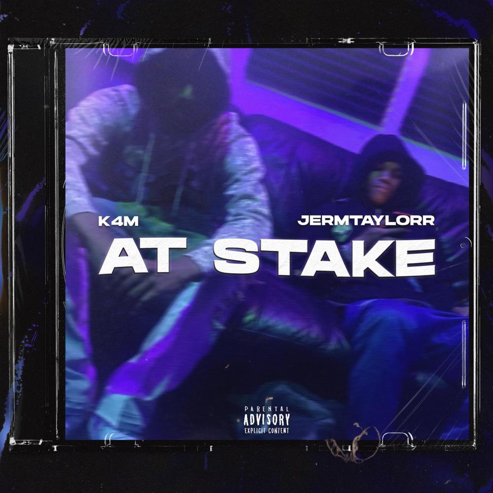At Stake (feat. K4M) (Explicit)