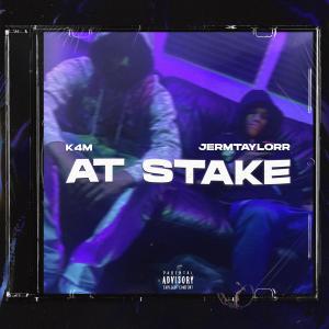 อัลบัม At Stake (feat. K4M) (Explicit) ศิลปิน K4m