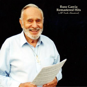 Album Remastered Hits (All Tracks Remastered) from Russ Garcia