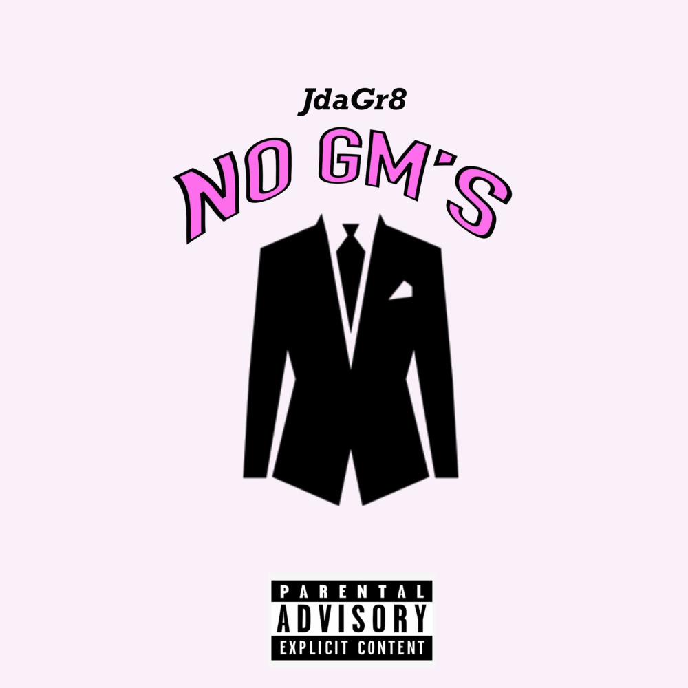 No Gm’s (Explicit)