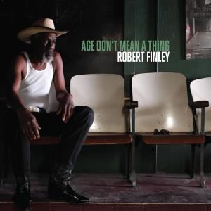 收聽Robert Finley的Age Don't Mean a Thing歌詞歌曲
