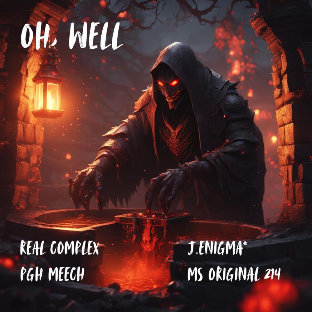 Oh, Well (Explicit)
