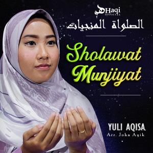Dengarkan Sholawat Munjiyat lagu dari Yuli Aqisa dengan lirik