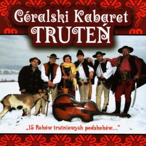ดาวน์โหลดและฟังเพลง Roki przelecialy พร้อมเนื้อเพลงจาก Góralski Kabaret Truten