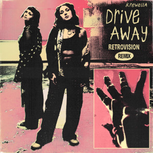 Krewella的專輯Drive Away (RetroVision Remix) (Explicit)
