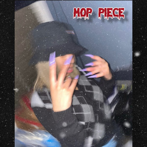 Listen to Mop Piece (Explicit) song with lyrics from Sabervino