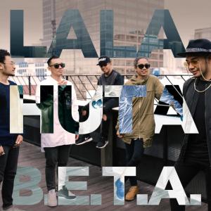 Listen to B.E.T.A. song with lyrics from Lalahuta
