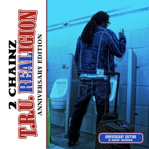 T.R.U. REALigion (Anniversary Edition) (Explicit) dari 2 Chainz