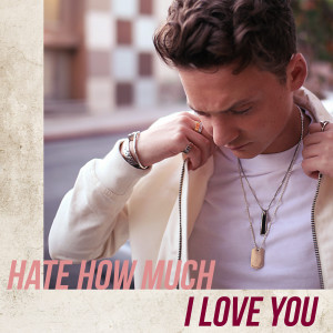 收聽Conor Maynard的Hate How Much I Love You歌詞歌曲