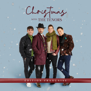 The Tenors的專輯Christmas with The Tenors (Edition Française)