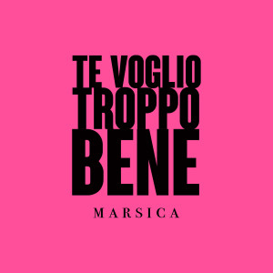 Album Te voglio troppo bene from MARSICA
