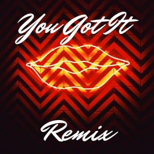 Dengarkan lagu You Got It Remix nyanyian Mundial Music dengan lirik