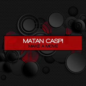 ดาวน์โหลดและฟังเพลง Make a Move พร้อมเนื้อเพลงจาก Matan Caspi