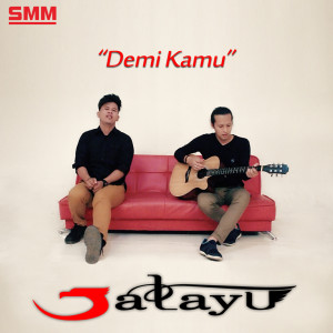 Listen to Demi Kamu song with lyrics from Jatayu