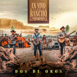 Dos de Oros的专辑En Vivo Desde El Rancho