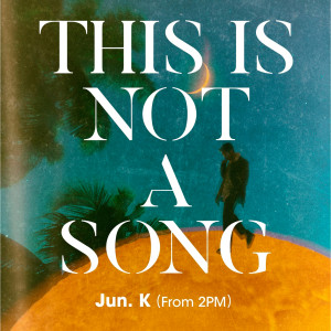 Jun. K（2PM）的專輯THIS IS NOT A SONG, 1929 (JP ver.)