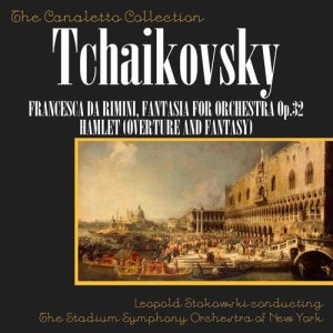 Listen to Tchaikovsky: Francesca Da Rimini - Fantasia For Orchestra (After Dante), Op. 32 song with lyrics from Stadium Symphony Orchestra of New York