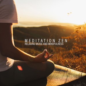 Meditation Zen (Relaxing Music and Mindfulness Exercises for Stay Calm)
