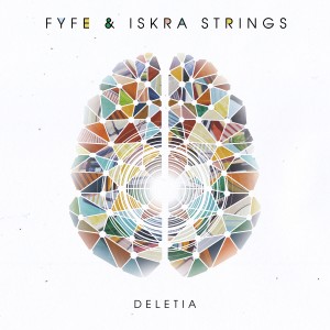 Album Deletia (Clark Remix) oleh Fyfe