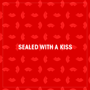 Sealed with a Kiss dari R.A.F. People
