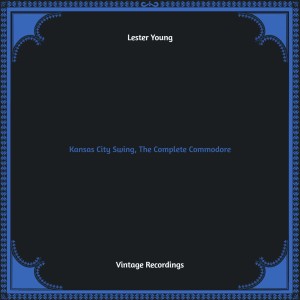 Kansas City Swing, The Complete Commodore (Hq remastered)