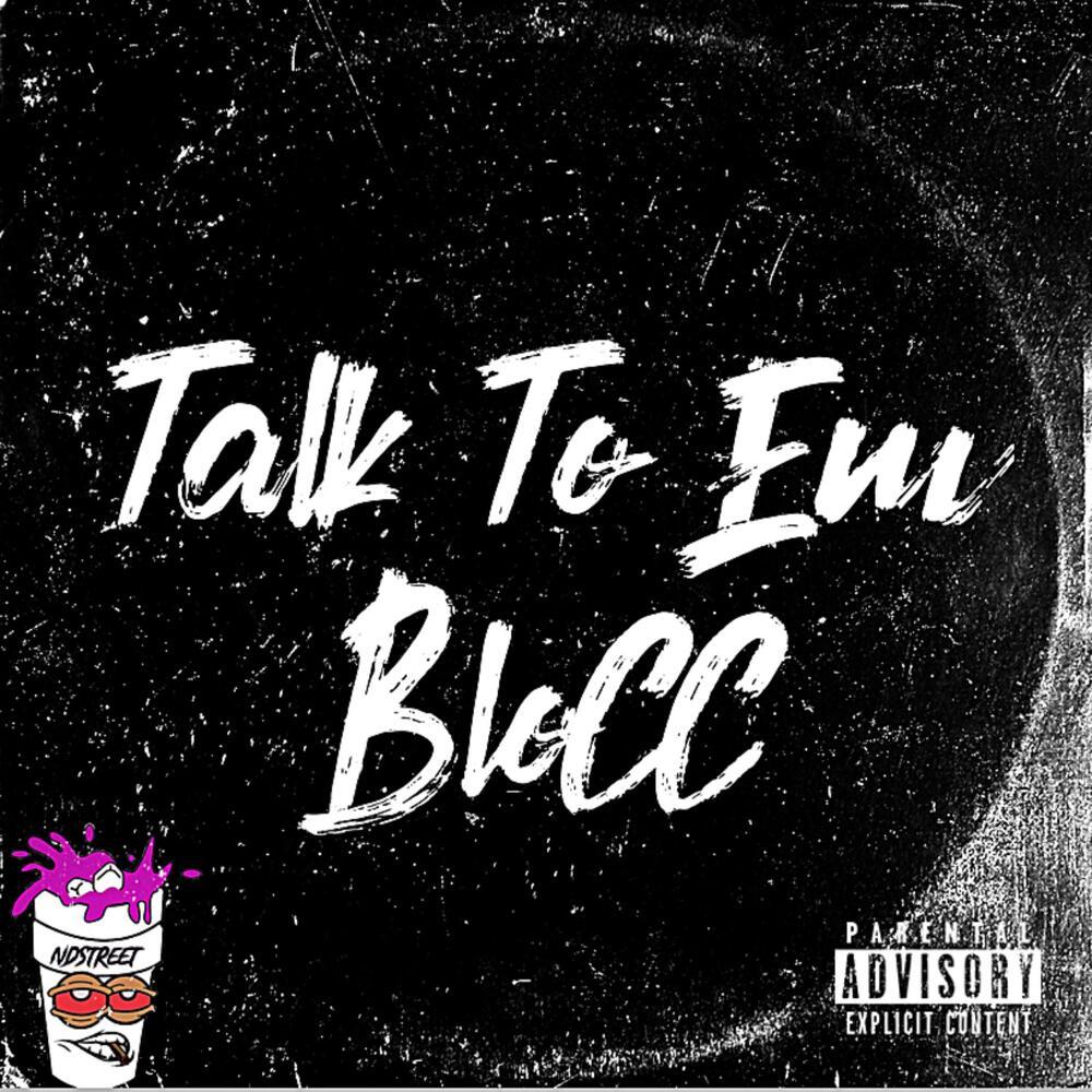 Talk To Em bloCC (Explicit)